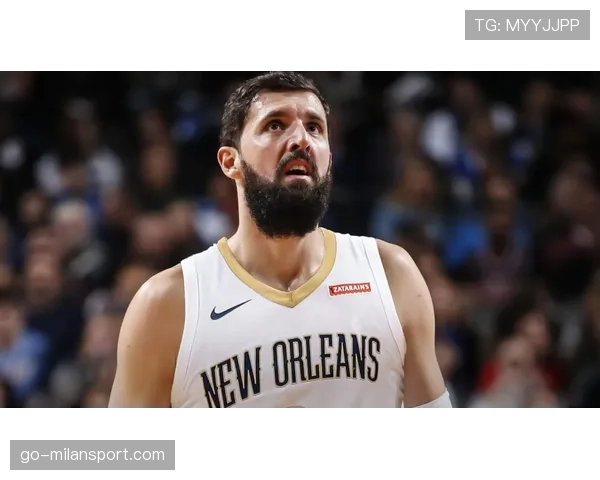 摩纳哥米罗蒂奇加盟提升锋线 教练需平衡球权分配