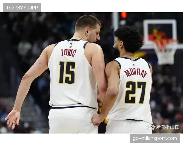 约基奇失误率成掘金隐患 卫冕冠军排名滑落至西部中段